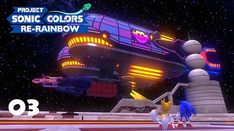 Sonic Colors: Project Re-Rainbow - Part 3: Carnivals of Starlight