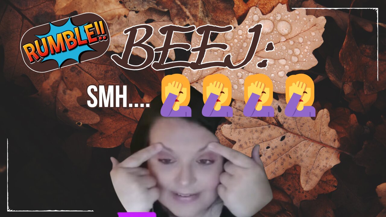 Beej: SMH.... 🤦 ♀ 🤦 ♀ 🤦 ♀ What Does Beej Have Instore For Us Tonight??