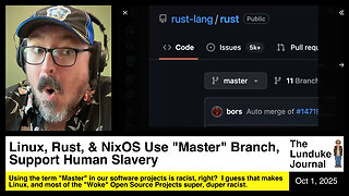 Linux, Rust, & NixOS Use Master Branch, Support Human Slavery