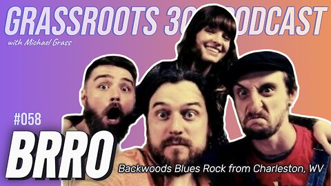 BRRO | Forming The Band, Influences, and New Music | Grassroots 304 Podcast #58