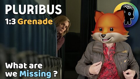 What are we Missing? • A Review of Plur1bus S1:E3 Grenade