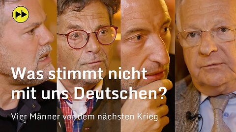 Was stimmt nicht mit uns Deutschen? Vier Männer vor dem nächsten Krieg