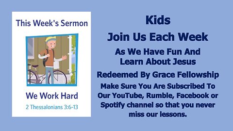 Sermons 4 Kids - We Work Hard - 2 Thessalonians 3:6-13