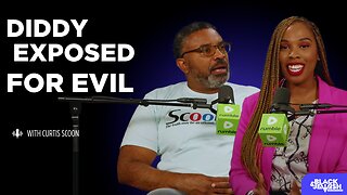 Exposing P. Diddy & The Rot in Black Hollywood with Curtis Scoon