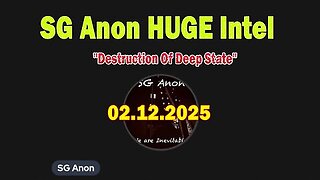 SG Anon HUGE Intel 02.12.25- 'Destruction Of Deep State! Breaking News By SG Anon & Meri Crouley'