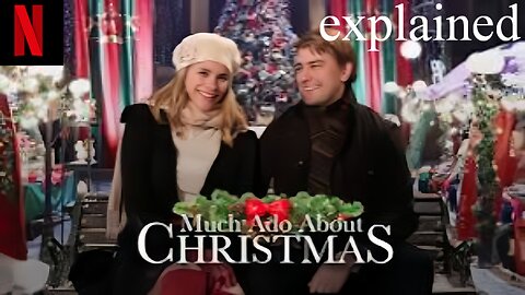 Much Ado About Christmas (2021) 🎄✨ | A Heartwarming Holiday Tale Explained | Love & Laughter ❤️🎁