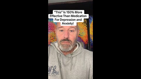 “This” Is 150% More Effective Than Medication For Depression and Anxiety!