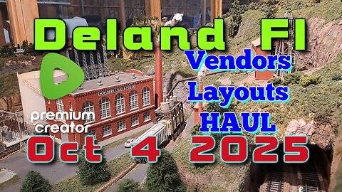 DELAND TRAIN SHOW - OCT 4 2025 - Vendors Club Layouts & The Haul (Stuff I Really Didn't Need)