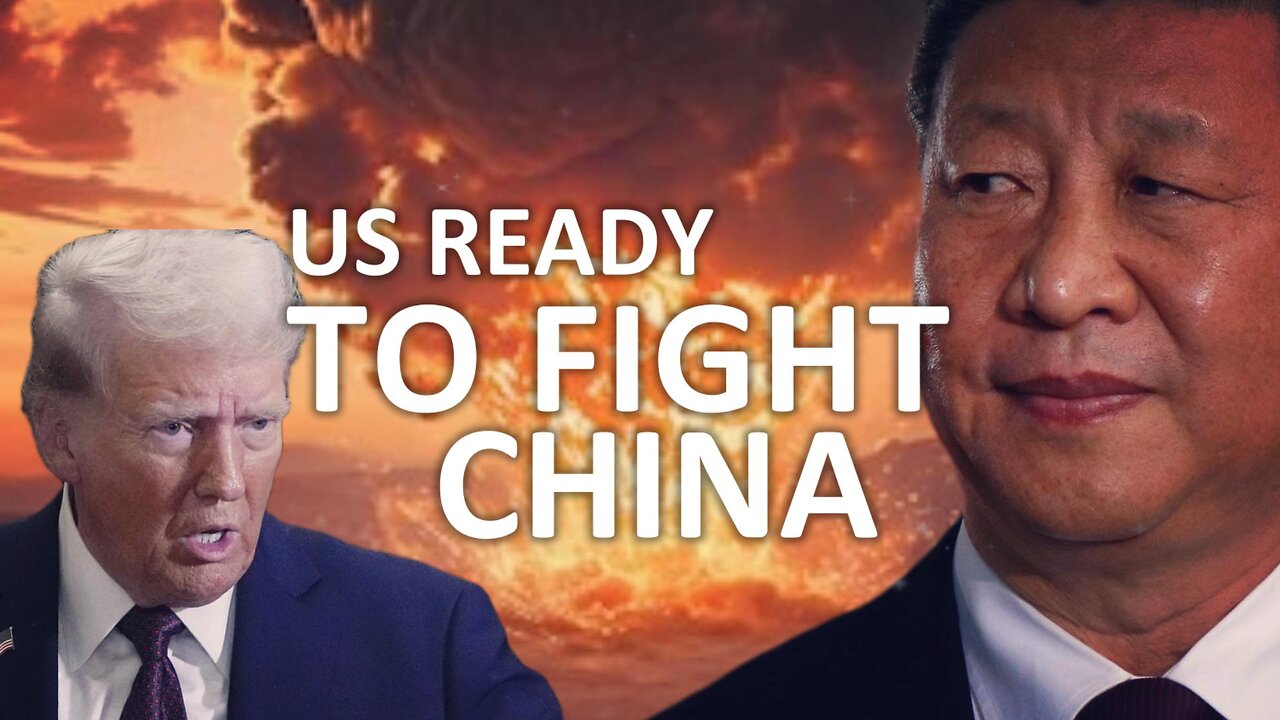 US READY TO FIGHT CHINA