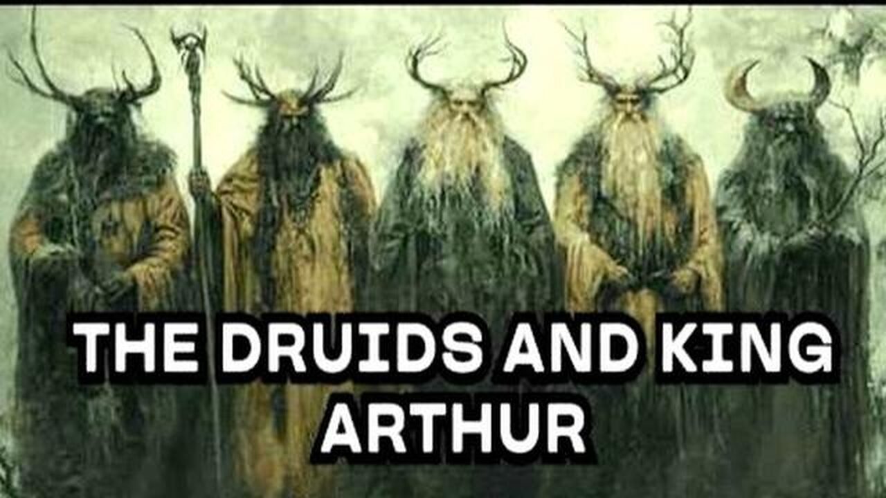 The Druids And King Arthur