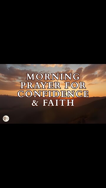 Morning Prayer for Confidence & Faith