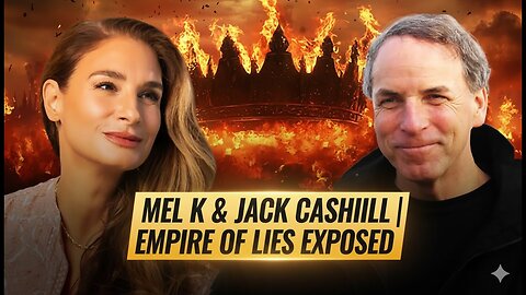 Mel K & Jack Cashill | Empire of Lies Exposed