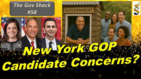 Gov Shack No. 58: New York GOP Candidate Concerns? LIVE Talk & Fundraiser!