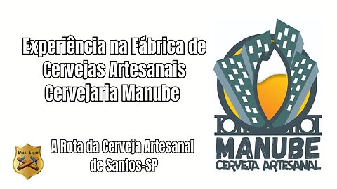 #55 Experiência na Fábrica de Cervejas Artesanais Manube