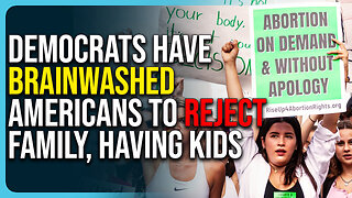 Democrats Have Brainwashed Americans To Reject Family, Having Kids