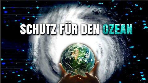 OZEAN – Die verborgene Bedrohung und Hoffnung