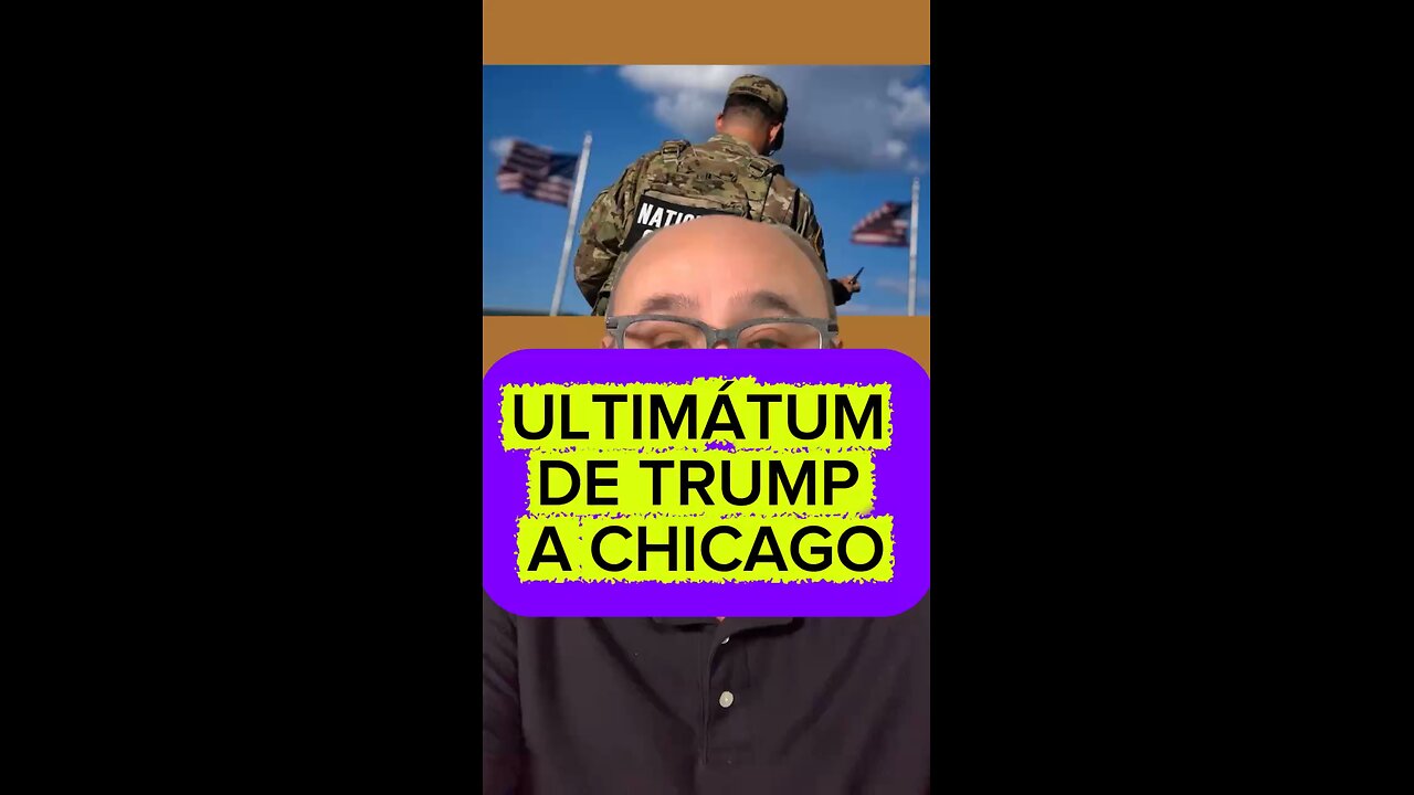 ULTIMÁTUM DE TRUMP A CHICAGO