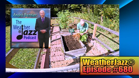WeatherJazz® Episode #680: Andre's Garden Update
