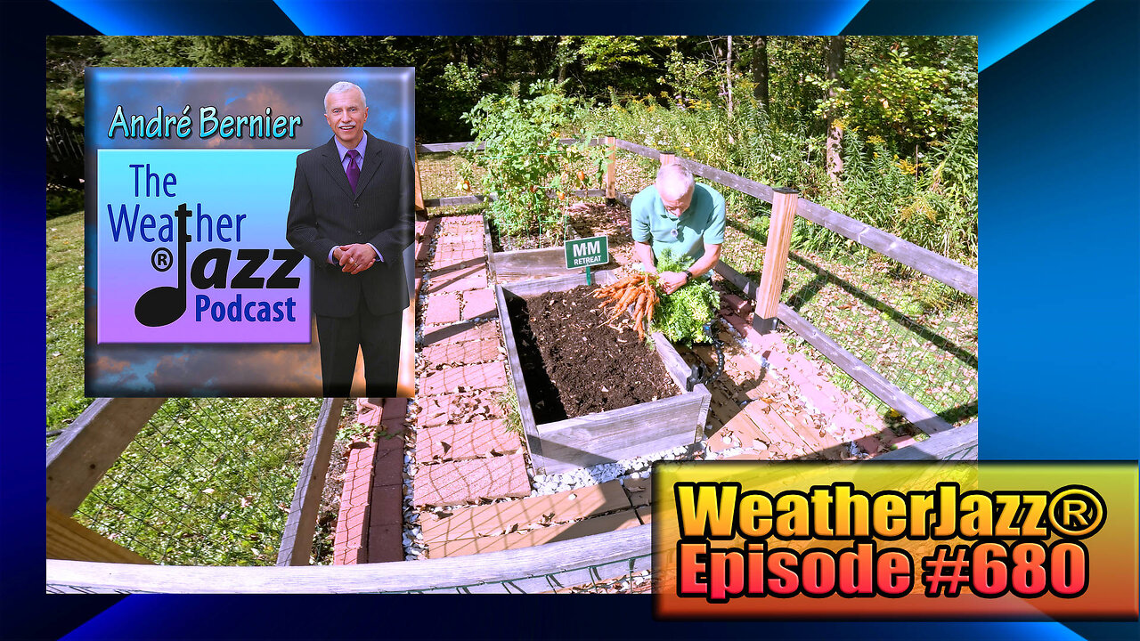WeatherJazz® Episode #680: Andre's Garden Update