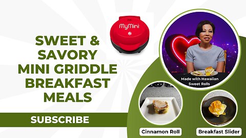 Sweet & Savory Mini Griddle Breakfast Meals