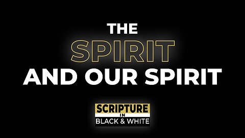 The Spirit and Our Spirit | S6 Ep. 7