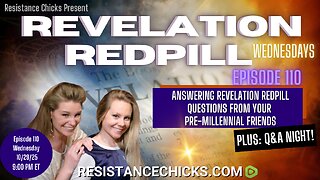 Revelation Redpill EP 110 | Answering Revelation RedPill Questions From Your Pre-Millennial Friends