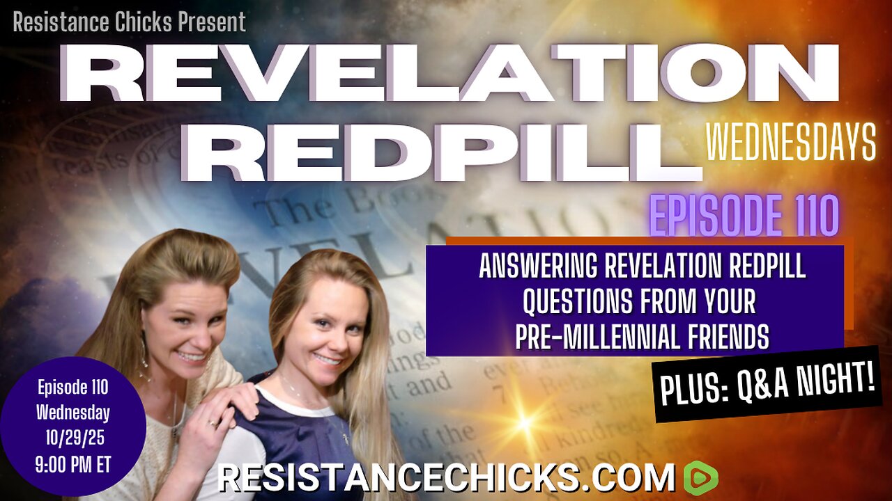 Revelation Redpill EP 110 | Answering Revelation RedPill Questions From Your Pre-Millennial Friends