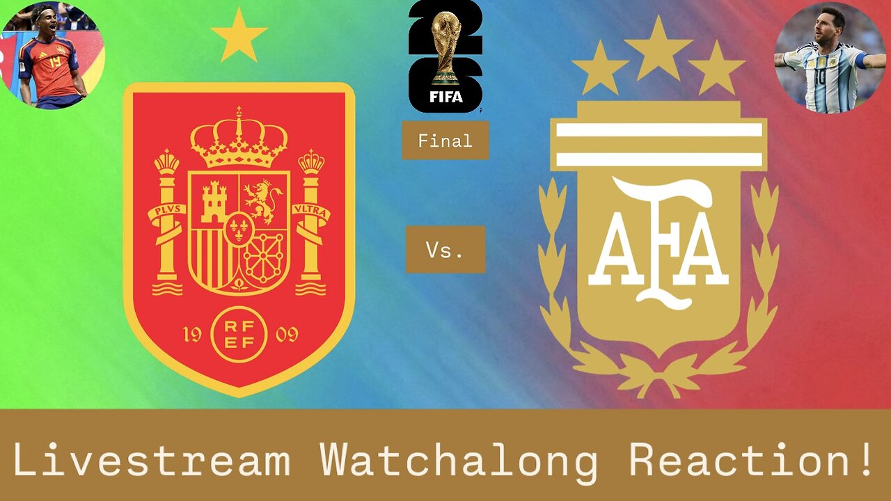 Spain Vs. Argentina FIFA World Cup 2026 Final Livestream Watchalong Reaction