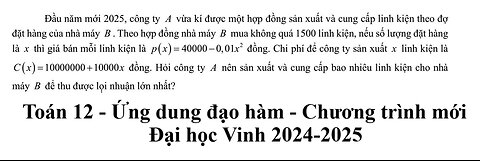ĐH Vinh 2025: Đầu năm mới 2025, công ty A vừa kí được một hợp đồng sản xuất và cung cấp linh kiện