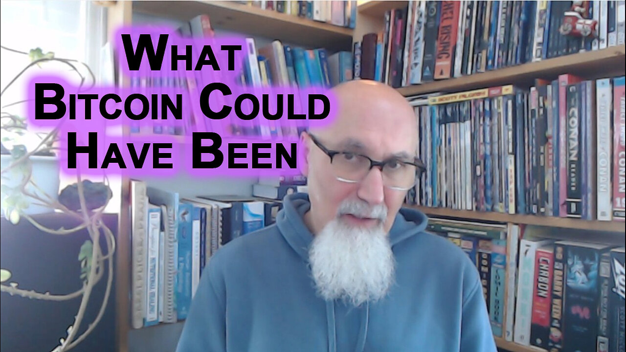 Biggest Thing That I Have Changed My Mind On in the Last 10 Years: What Bitcoin Could Have Been
