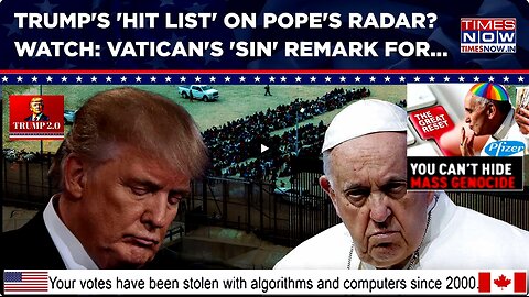 Trump’s Plan Called Out By Pope Francis? Watch Vatican's 'Disgrace-Sins' Remark Before US Oath Event