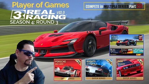 Player of Games: Real Racing 3 Update 13.0: COMPETE in MULTIPLE SERIES Part 26