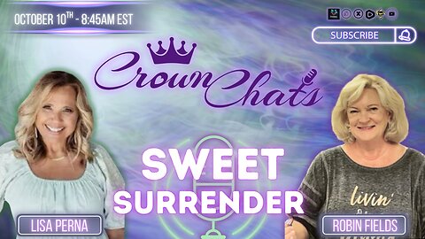 Crown Chats- Sweet Surrender with Robin Fields