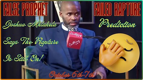 False Prophet Joshua Mhlakela Doubles Down On The Rapture Prediction On CENTTWINZ TV. Its Oct 7th.