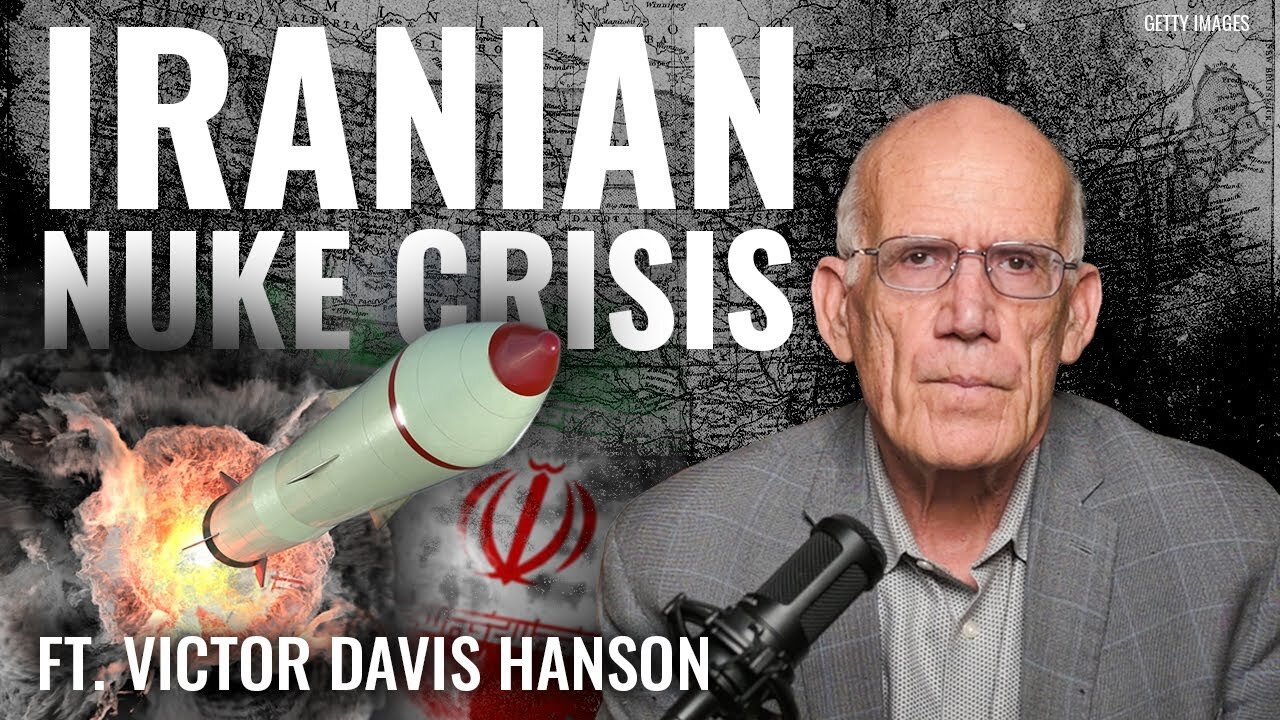 Victor Davis Hanson: MAGA Foreign Policy: The Iranian Regime! - 2/24/25