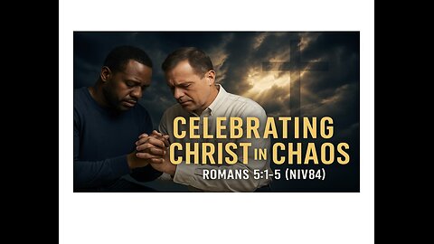 2540 (10/05/25) 40 – Celebrating Christ in Chaos