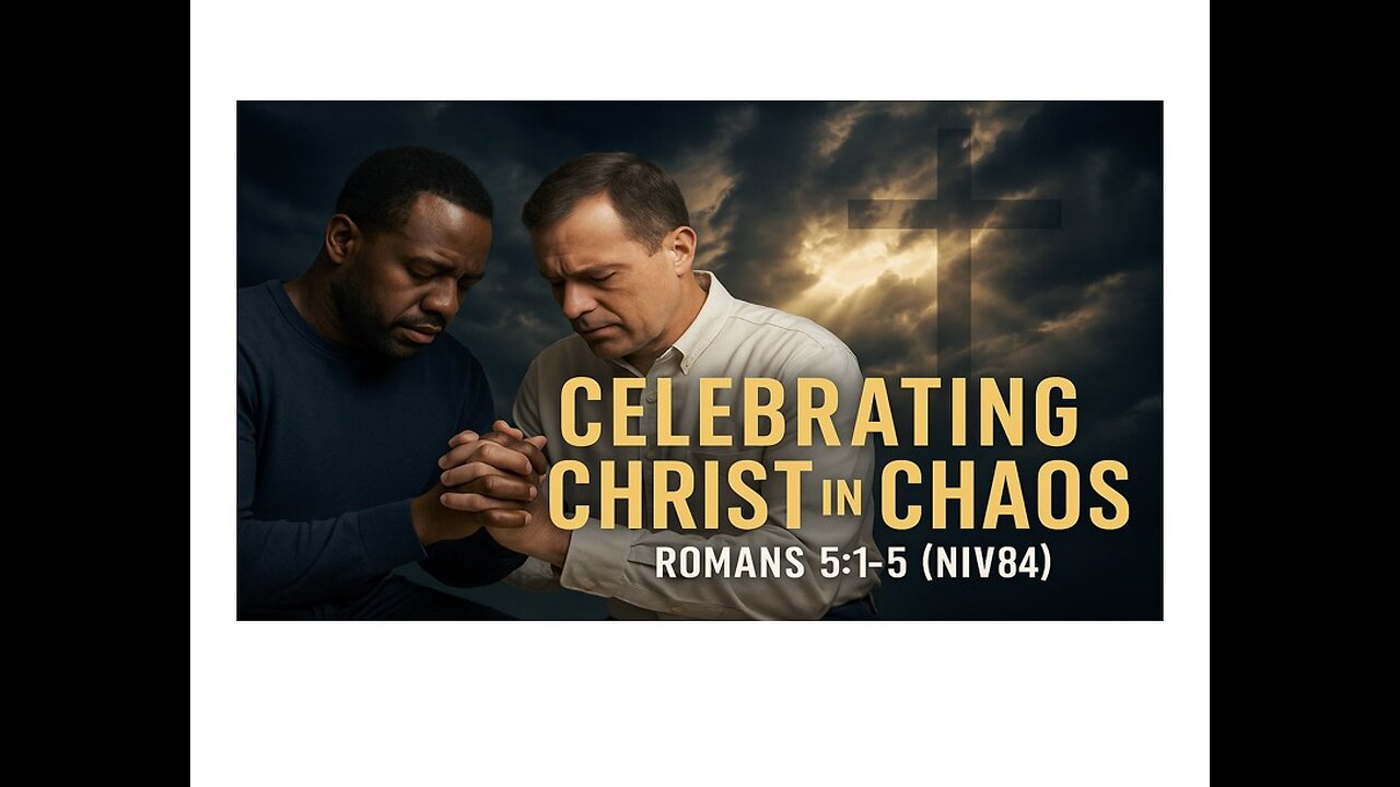 2540 (10/05/25) 40 – Celebrating Christ in Chaos