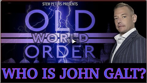 STEW PETERS NETWORK- OLD WORLD ORDER. NOTHING IS AS IT SEEMS. WHO IS John Galt?