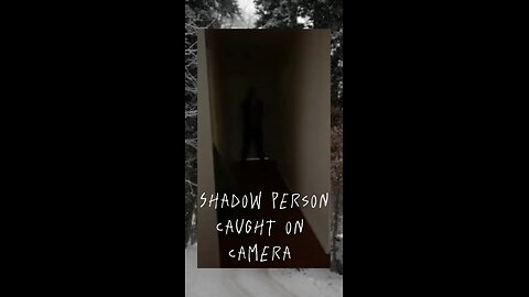 Shadow people caught on camera