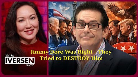 Jimmy Dore Was Right - They Tried to DESTROY Him