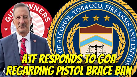 ATF Responds Regarding Attempt To Reinstitute Pistol Brace Ban