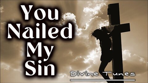 You Nailed My Sin | Powerful Original Gospel Song