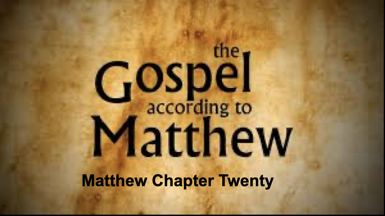 541 Gospel of Matthew Chapter 20