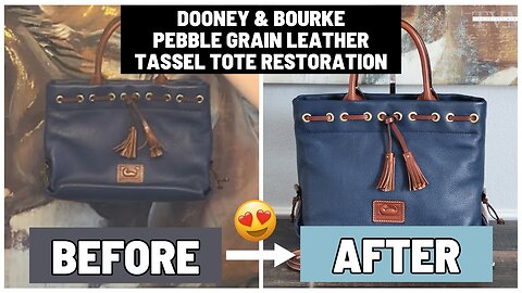 How to Clean & Restore a Dooney & Bourke Bag | Purse Restoration | Pebble Grain Leather Tassel Tote