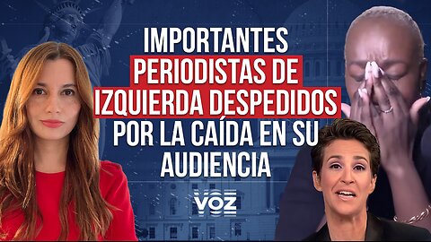 Importantes periodistas de izquierda despedidos por la caída en su audiencia