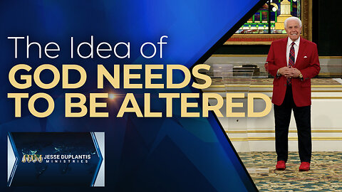 The Idea Of God Needs To Be Altered