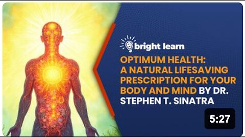 BrightLearn - Optimum Health: A Natural Lifesaving Prescription for Your Body and Mind by Dr. Stephen T. Sinatra
			