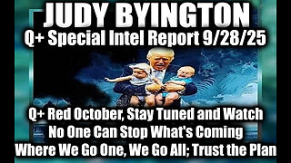 Q+ Special Intel Report 9/28/25, Q+ Red October, Stay Tuned and Watch