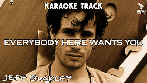 Jeff Buckley - Everybody Here Wants You (HQ Karaoke)