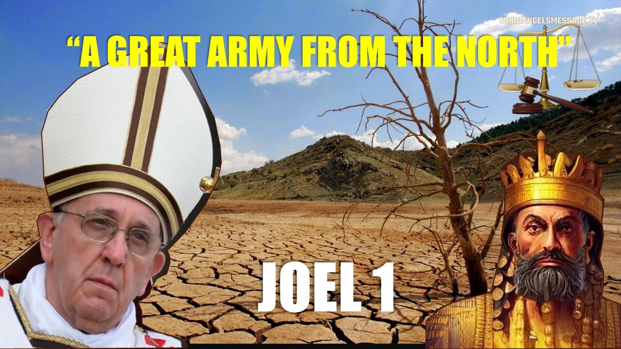 Joel 1 - A Great Army from the NORTH